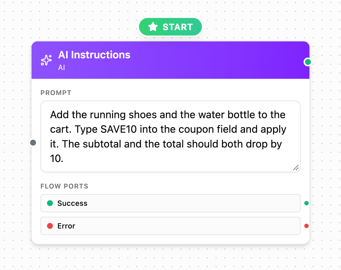 An AI Instructions box on the TestSafe scenario canvas. It says: Add the running shoes and the water bottle to the cart. Type SAVE10 into the coupon field and apply it. The subtotal and the total should both drop by 10. Below it are the Success and Error outputs.