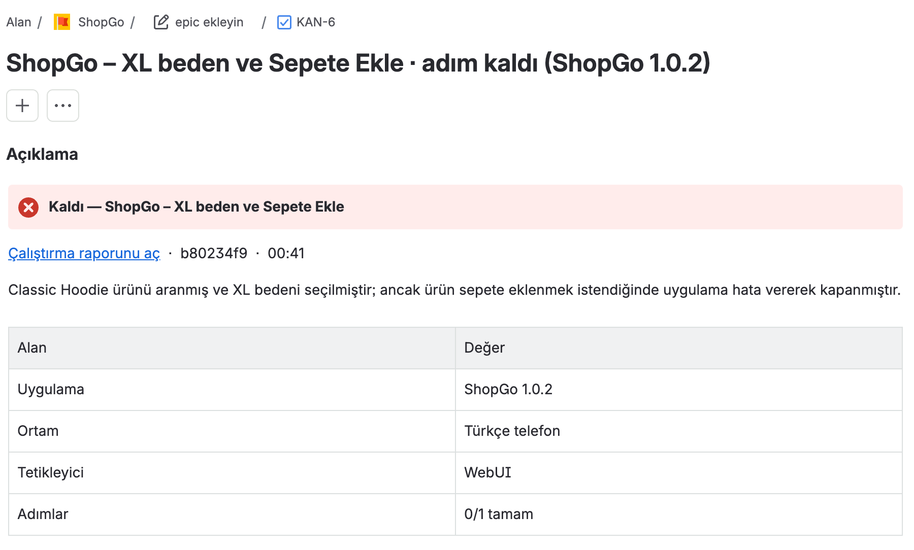 TestSafe'in açtığı bir Jira kaydı. Başlıkta ShopGo testinin kaldığı yazıyor. Altında çalıştırma raporunun bağlantısı, kısa özet ve uygulama, ortam, tetikleyici ile adım sayısını gösteren bir tablo var.
